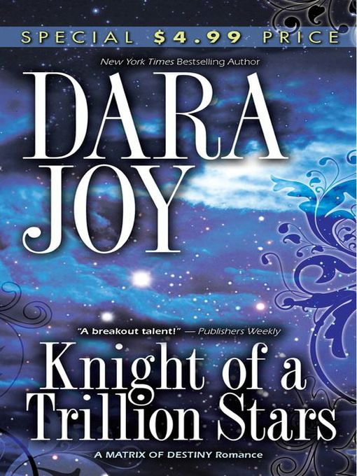 Title details for Knight of a Trillion Stars by Dara Joy - Available